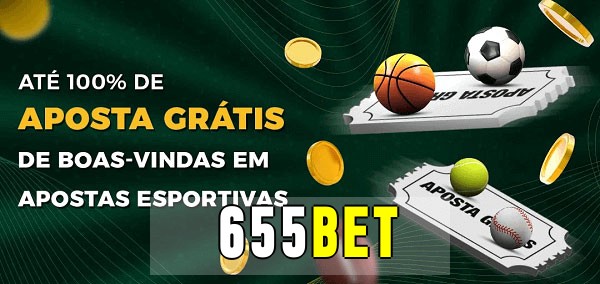 655betbet Ate 100% de Aposta Gratis